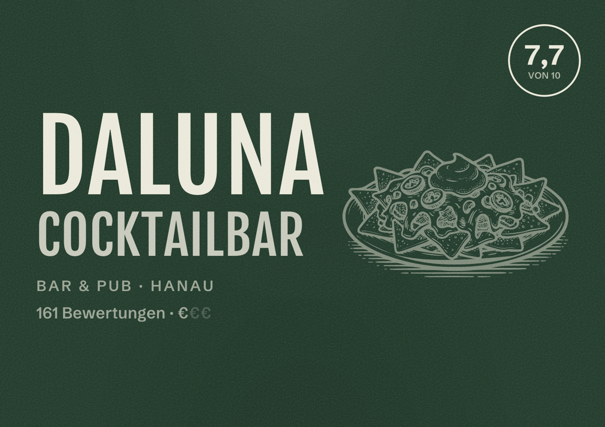 Illustriertes Poster von Daluna Cocktailbar, Bar & Pub in Hanau: Bewertung 7,7 von 10 aus 161 Bewertungen, Preisniveau €