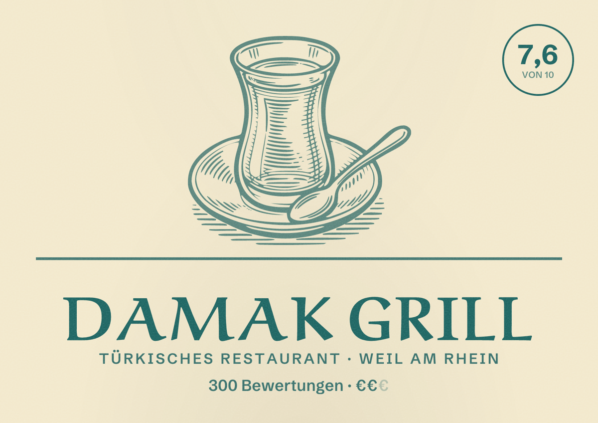 Illustriertes Poster von Damak Grill, Türkisches Restaurant in Weil am Rhein: Bewertung 7,6 von 10 aus 300 Bewertungen, Preisniveau €€