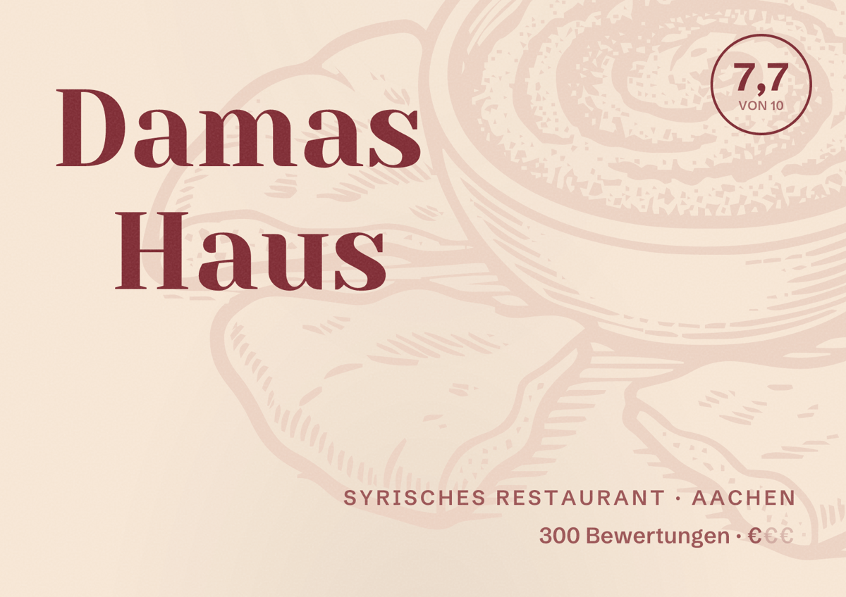 Illustriertes Poster von Damas Haus, Syrisches Restaurant in Aachen: Bewertung 7,7 von 10 aus 300 Bewertungen, Preisniveau €