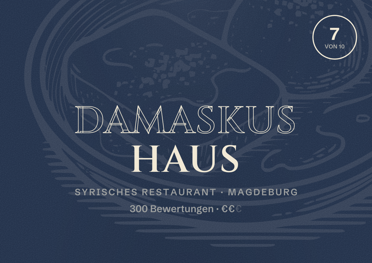 Illustriertes Poster von Damaskus Haus, Syrisches Restaurant in Magdeburg: Bewertung 7,0 von 10 aus 300 Bewertungen, Preisniveau €€