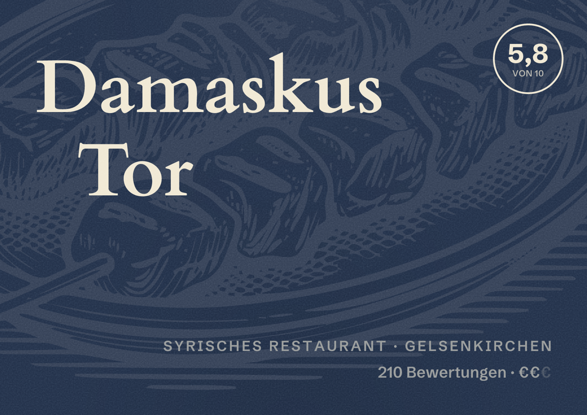 Illustriertes Poster von Damaskus Tor, Syrisches Restaurant in Gelsenkirchen: Bewertung 5,8 von 10 aus 210 Bewertungen, Preisniveau €€