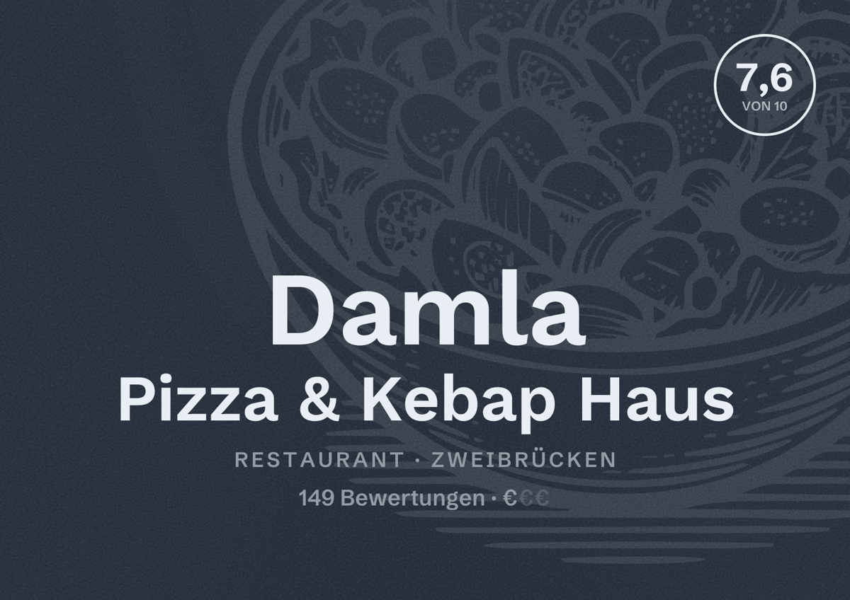 Illustriertes Poster von Damla Pizza & Kebap Haus, Restaurant in Zweibrücken: Bewertung 7,6 von 10 aus 149 Bewertungen, Preisniveau €