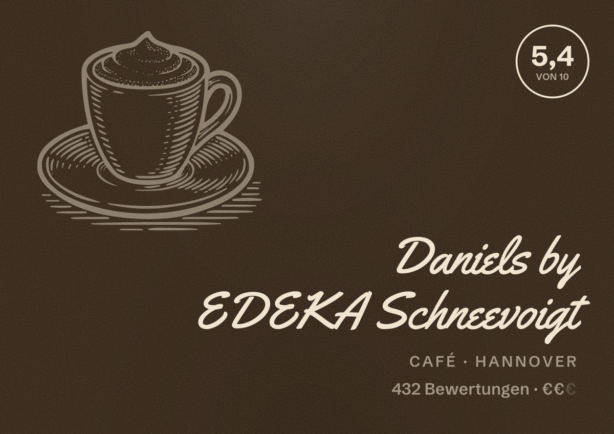Illustriertes Poster von Daniels by EDEKA Schneevoigt, Café in Hannover: Bewertung 5,4 von 10 aus 432 Bewertungen, Preisniveau €€