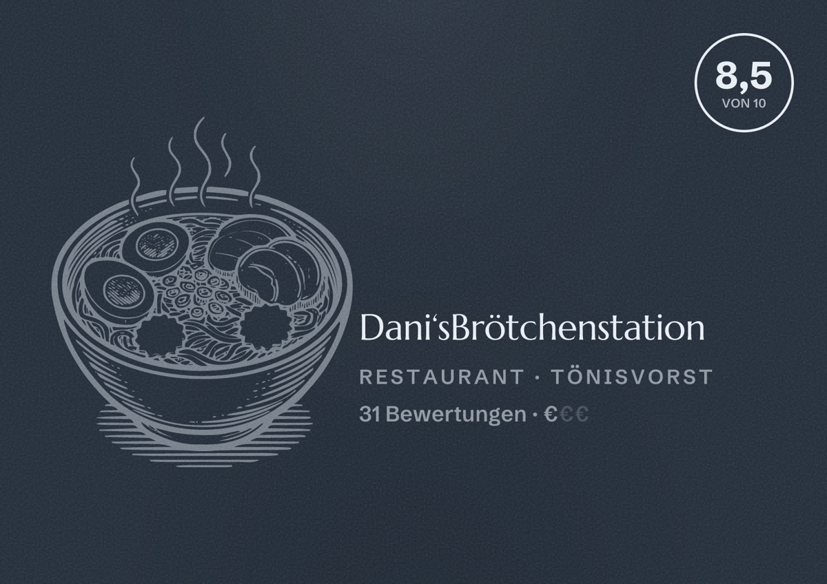 Illustriertes Poster von Dani‘sBrötchenstation, Restaurant in Tönisvorst: Bewertung 8,5 von 10 aus 31 Bewertungen, Preisniveau €