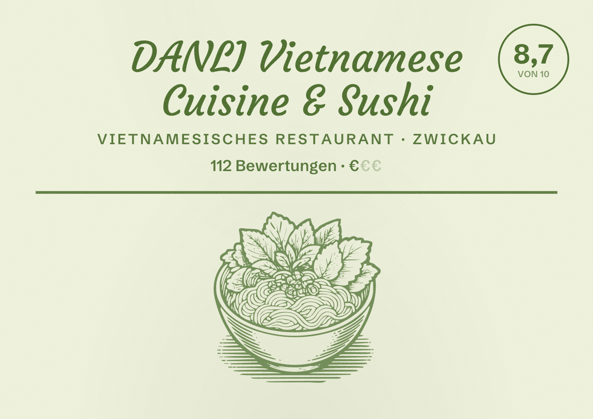 Illustriertes Poster von DANLI Vietnamese Cuisine & Sushi, Vietnamesisches Restaurant in Zwickau: Bewertung 8,7 von 10 aus 112 Bewertungen, Preisniveau €