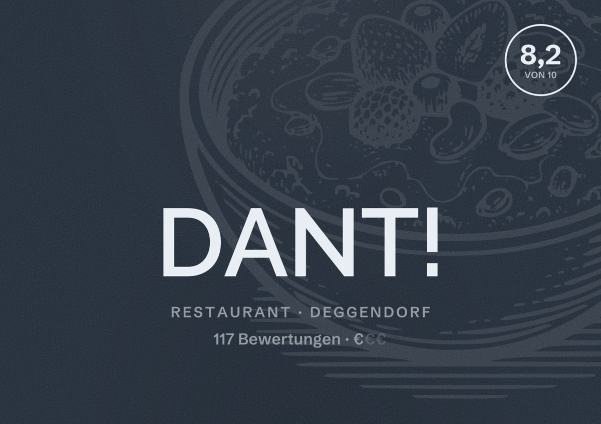 Illustriertes Poster von DANT!, Restaurant in Deggendorf: Bewertung 8,2 von 10 aus 117 Bewertungen, Preisniveau €