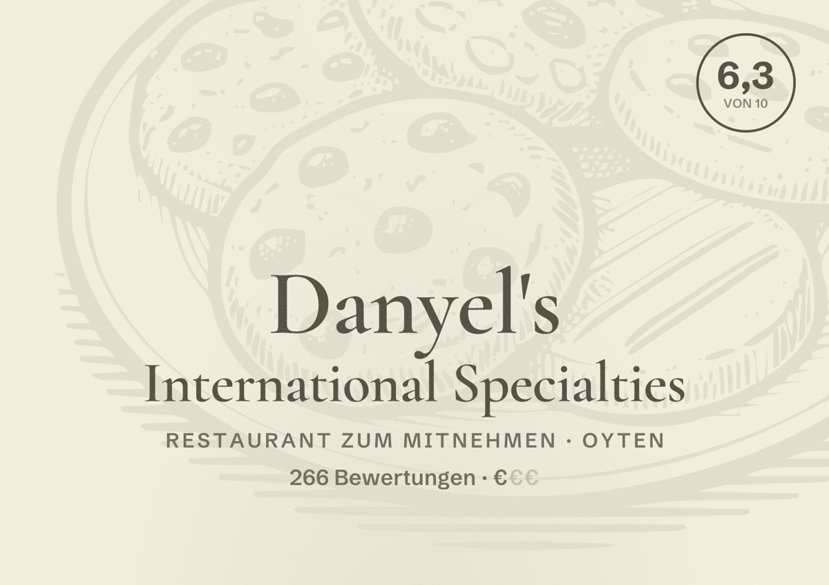 Illustriertes Poster von Danyel's International Specialties, Restaurant zum Mitnehmen in Oyten: Bewertung 6,3 von 10 aus 266 Bewertungen, Preisniveau €
