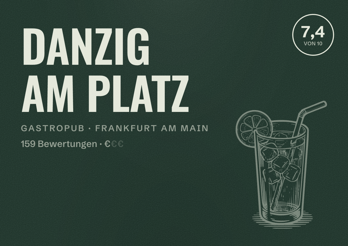 Illustriertes Poster von DANZIG AM PLATZ, Gastropub in Frankfurt am Main: Bewertung 7,4 von 10 aus 159 Bewertungen, Preisniveau €