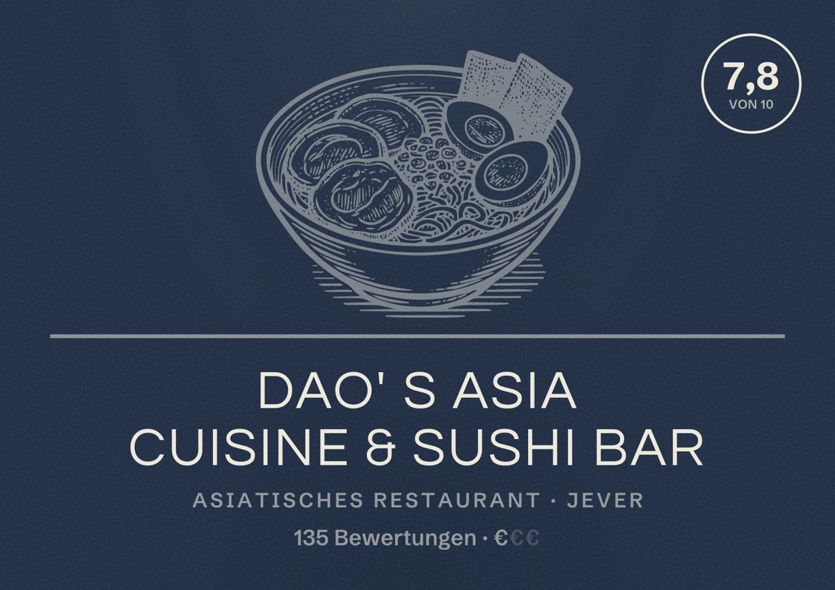 Illustriertes Poster von DAO' S ASIA CUISINE & SUSHI BAR, Asiatisches Restaurant in Jever: Bewertung 7,8 von 10 aus 135 Bewertungen, Preisniveau €