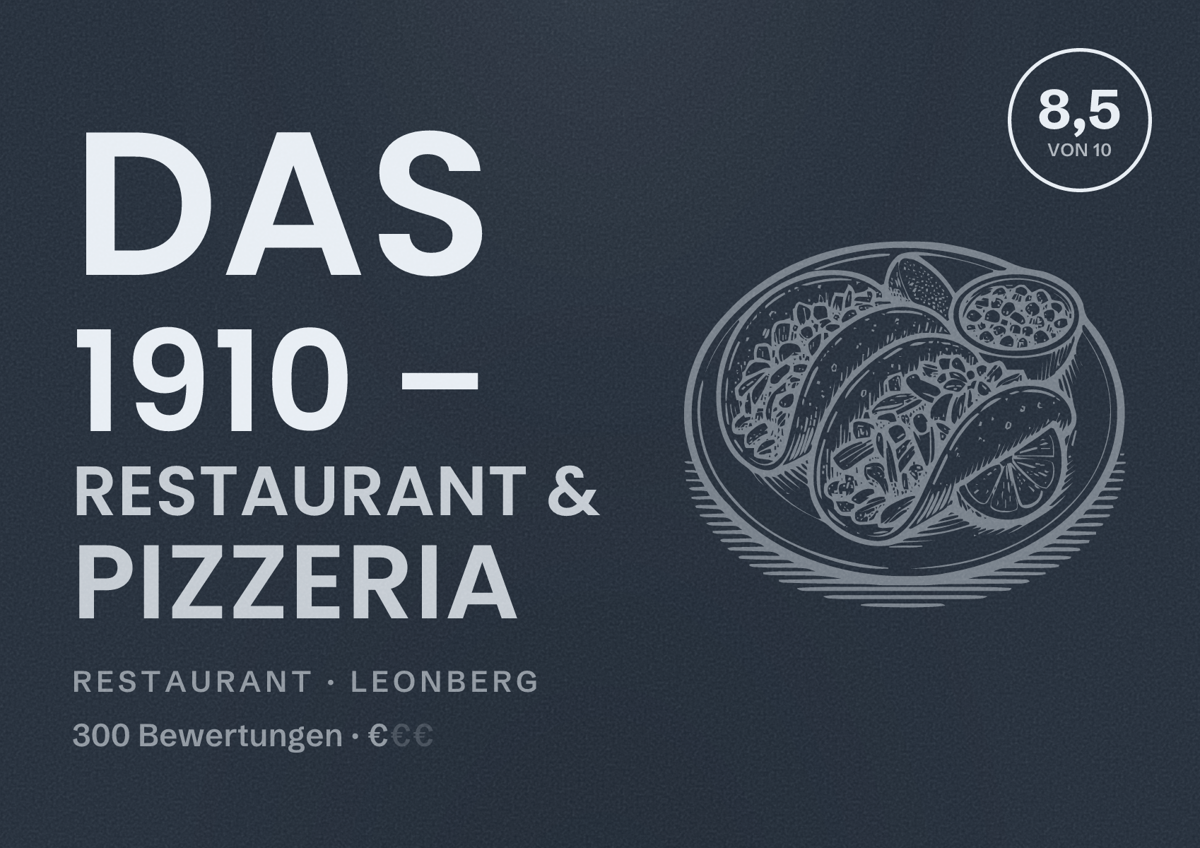 Illustriertes Poster von Das 1910 – Restaurant & Pizzeria, Restaurant in Leonberg: Bewertung 8,5 von 10 aus 300 Bewertungen, Preisniveau €