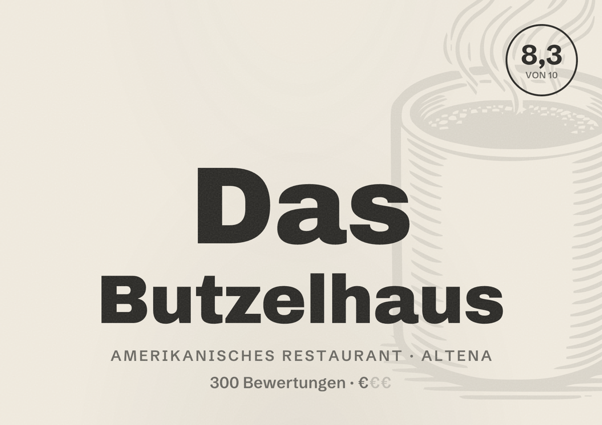 Illustriertes Poster von Das Butzelhaus, Amerikanisches Restaurant in Altena: Bewertung 8,3 von 10 aus 300 Bewertungen, Preisniveau €