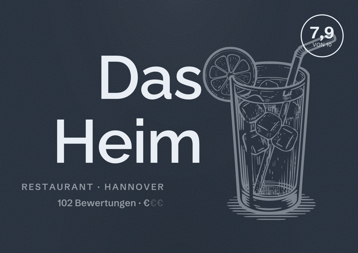 Illustriertes Poster von Das Heim, Restaurant in Hannover: Bewertung 7,9 von 10 aus 102 Bewertungen, Preisniveau €