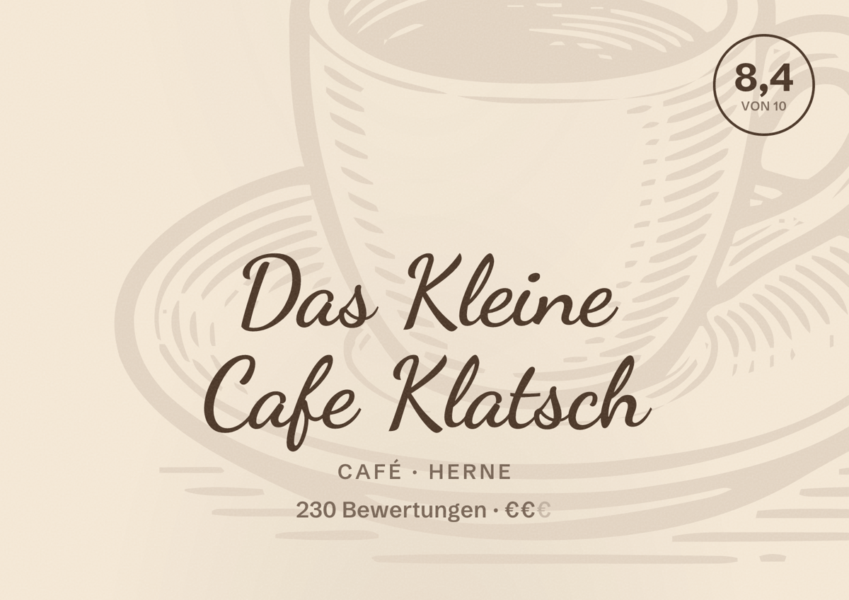 Illustriertes Poster von Das Kleine Cafe Klatsch, Café in Herne: Bewertung 8,4 von 10 aus 230 Bewertungen, Preisniveau €€
