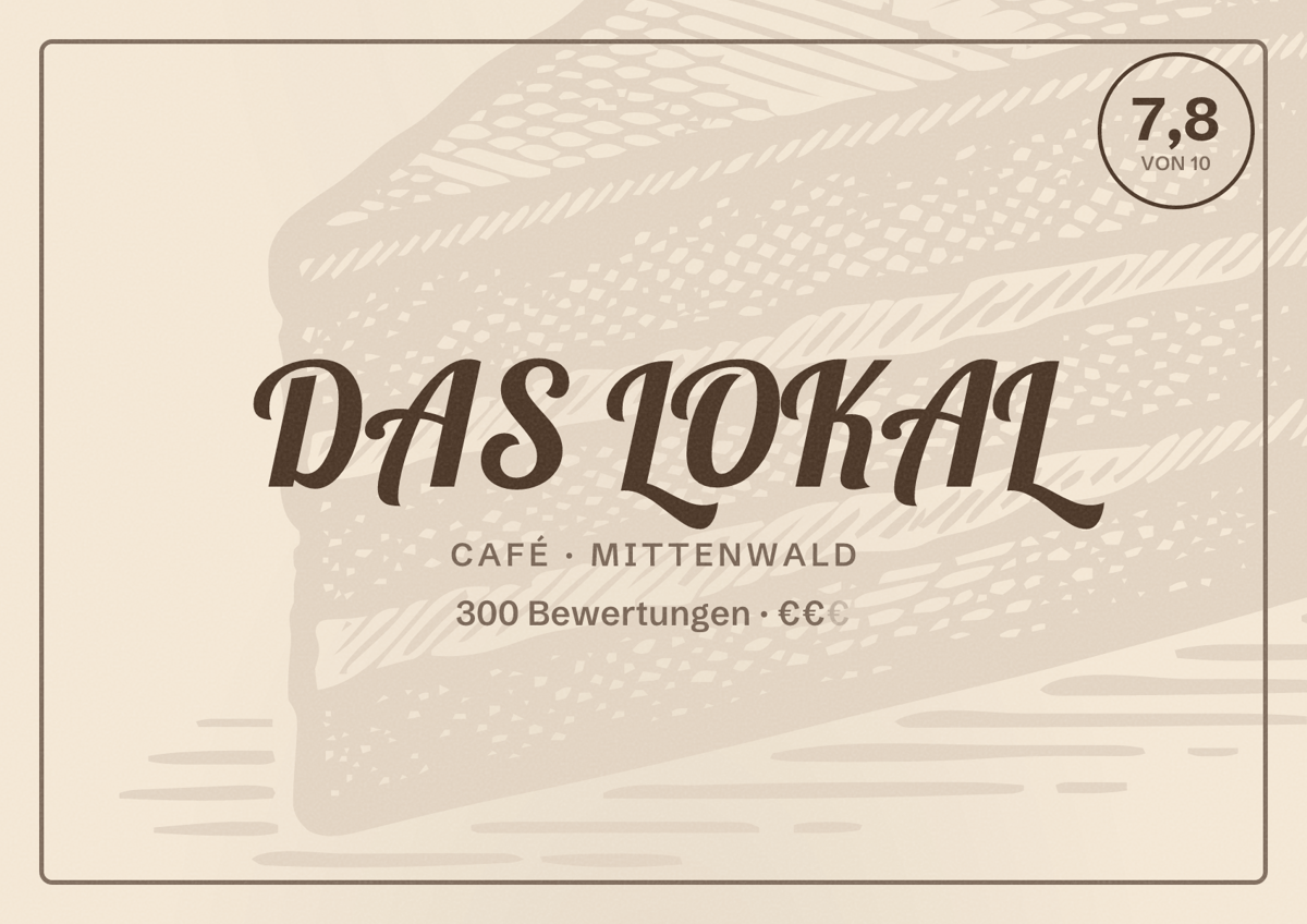 Illustriertes Poster von DAS LOKAL, Café in Mittenwald: Bewertung 7,8 von 10 aus 300 Bewertungen, Preisniveau €€