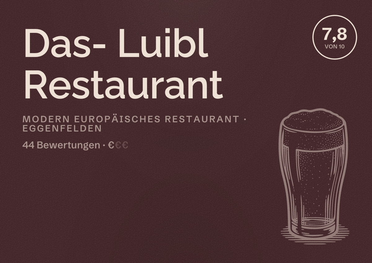 Illustriertes Poster von Das- Luibl Restaurant, Modern europäisches Restaurant in Eggenfelden: Bewertung 7,8 von 10 aus 44 Bewertungen, Preisniveau €
