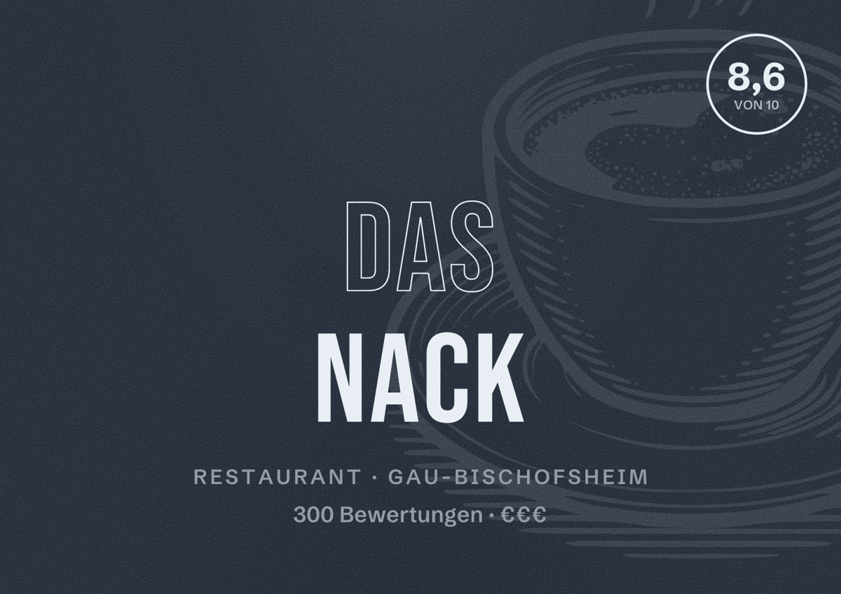 Illustriertes Poster von Das Nack, Restaurant in Gau-Bischofsheim: Bewertung 8,6 von 10 aus 300 Bewertungen, Preisniveau €€€