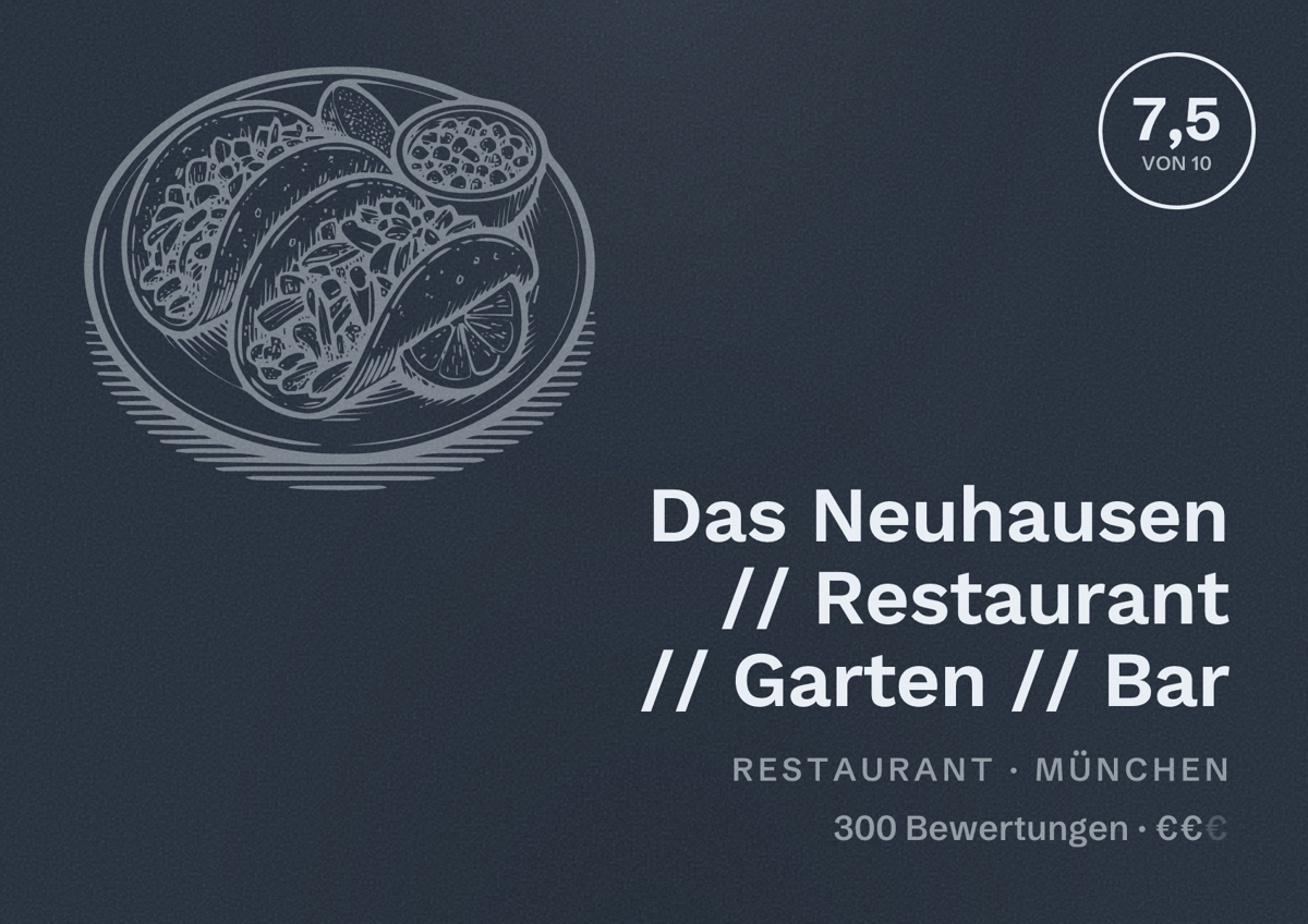 Illustriertes Poster von Das Neuhausen // Restaurant // Garten // Bar, Restaurant in München: Bewertung 7,5 von 10 aus 300 Bewertungen, Preisniveau €€