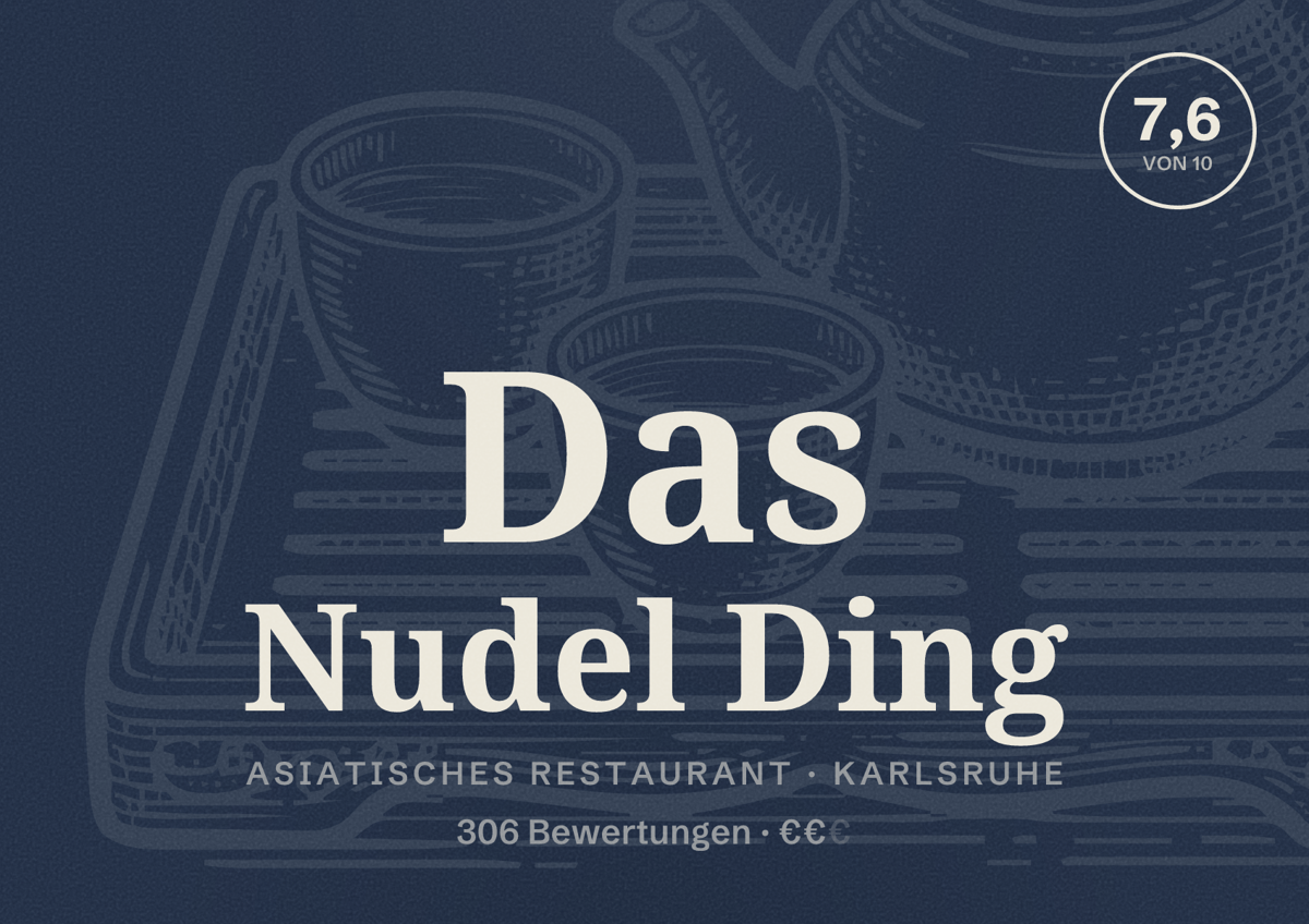 Illustriertes Poster von Das Nudel Ding, Asiatisches Restaurant in Karlsruhe: Bewertung 7,6 von 10 aus 306 Bewertungen, Preisniveau €€