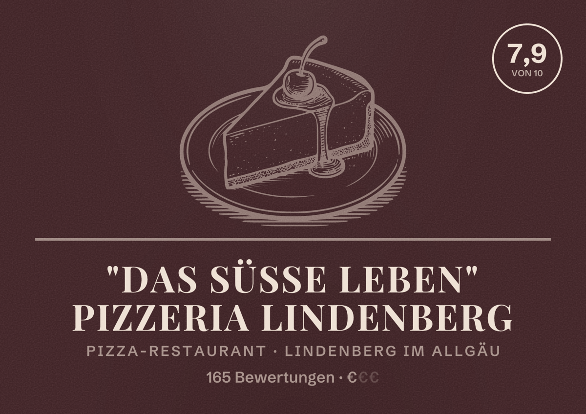 Illustriertes Poster von "Das süße Leben" Pizzeria Lindenberg, Pizza-Restaurant in Lindenberg im Allgäu: Bewertung 7,9 von 10 aus 165 Bewertungen, Preisniveau €