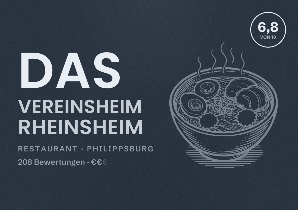 Illustriertes Poster von Das Vereinsheim Rheinsheim, Restaurant in Philippsburg: Bewertung 6,8 von 10 aus 208 Bewertungen, Preisniveau €€