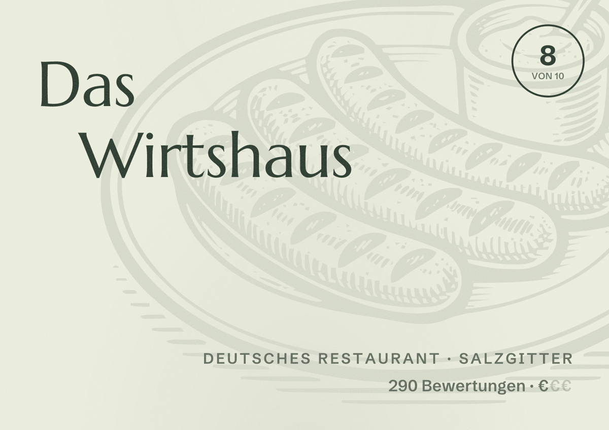 Illustriertes Poster von Das Wirtshaus, Deutsches Restaurant in Salzgitter: Bewertung 8 von 10 aus 290 Bewertungen, Preisniveau €