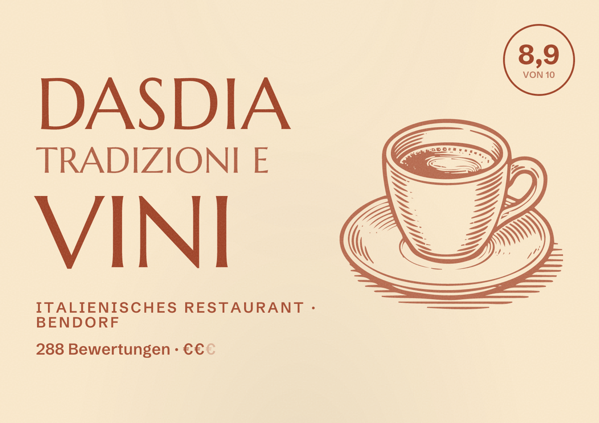 Illustriertes Poster von Dasdia Tradizioni e vini, Italienisches Restaurant in Bendorf: Bewertung 8,9 von 10 aus 288 Bewertungen, Preisniveau €€
