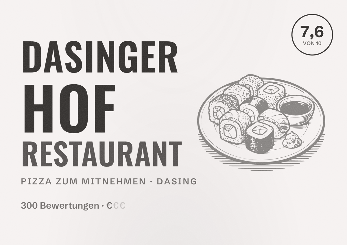 Illustriertes Poster von Dasinger Hof Restaurant, Pizza zum Mitnehmen in Dasing: Bewertung 7,6 von 10 aus 300 Bewertungen, Preisniveau €