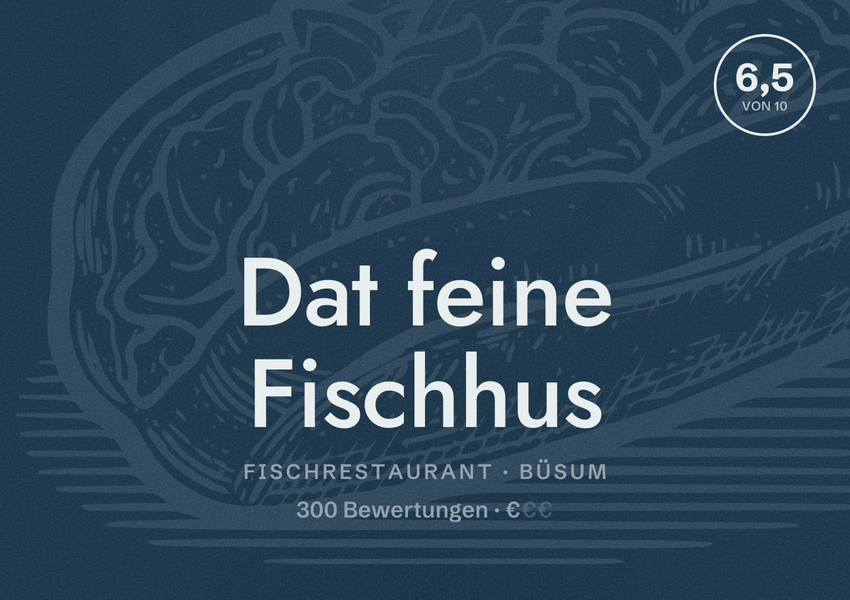 Illustriertes Poster von Dat feine Fischhus, Fischrestaurant in Büsum: Bewertung 6,5 von 10 aus 300 Bewertungen, Preisniveau €