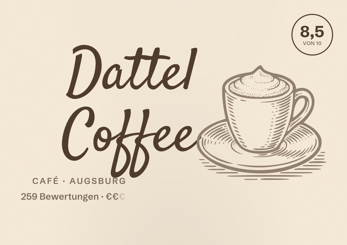 Illustriertes Poster von Dattel Coffee, Café in Augsburg: Bewertung 8,5 von 10 aus 259 Bewertungen, Preisniveau €€