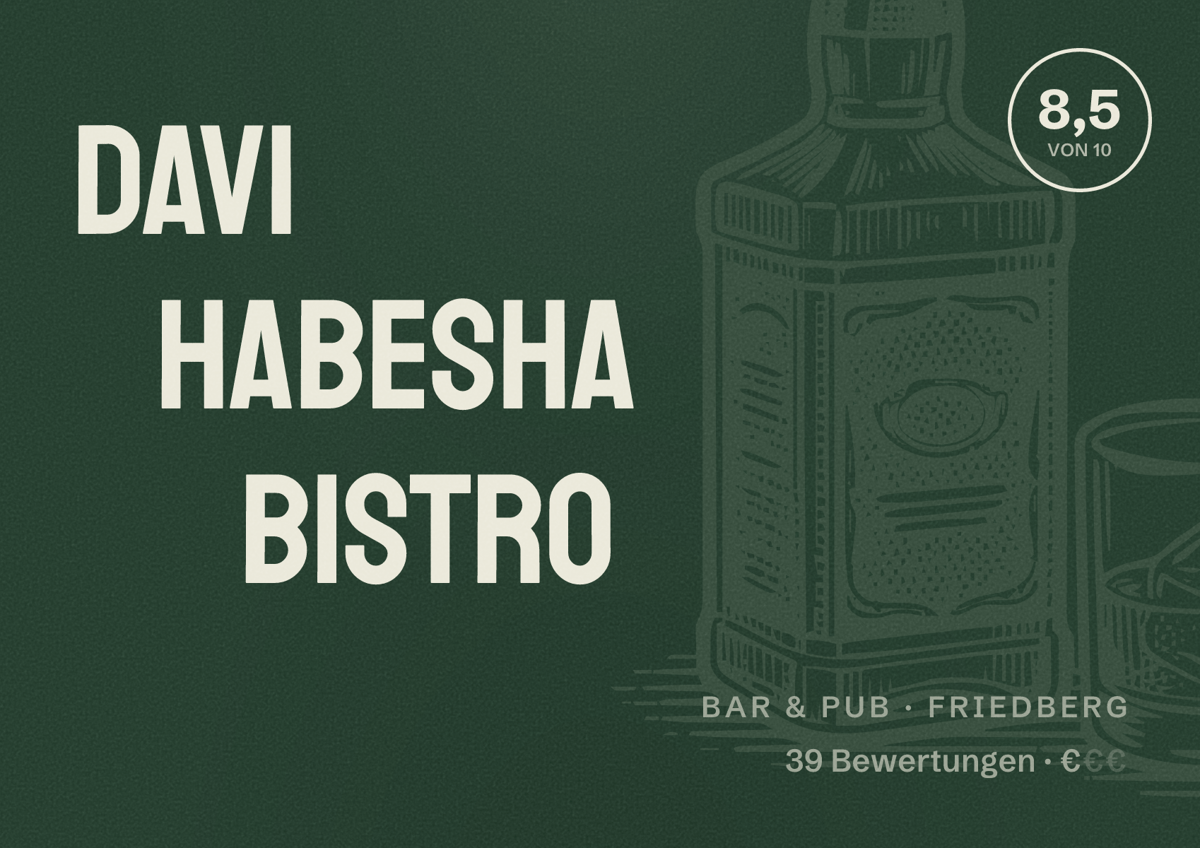 Illustriertes Poster von DAVI HABESHA Bistro, Bar & Pub in Friedberg: Bewertung 8,5 von 10 aus 39 Bewertungen, Preisniveau €