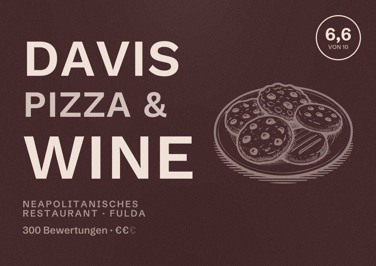 Illustriertes Poster von DAVIS Pizza & Wine, Neapolitanisches Restaurant in Fulda: Bewertung 6,6 von 10 aus 300 Bewertungen, Preisniveau €€