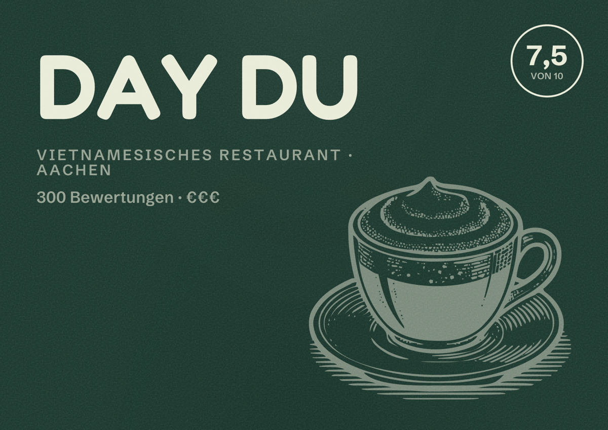 Illustriertes Poster von DAY DU, Vietnamesisches Restaurant in Aachen: Bewertung 7,5 von 10 aus 300 Bewertungen, Preisniveau €€€