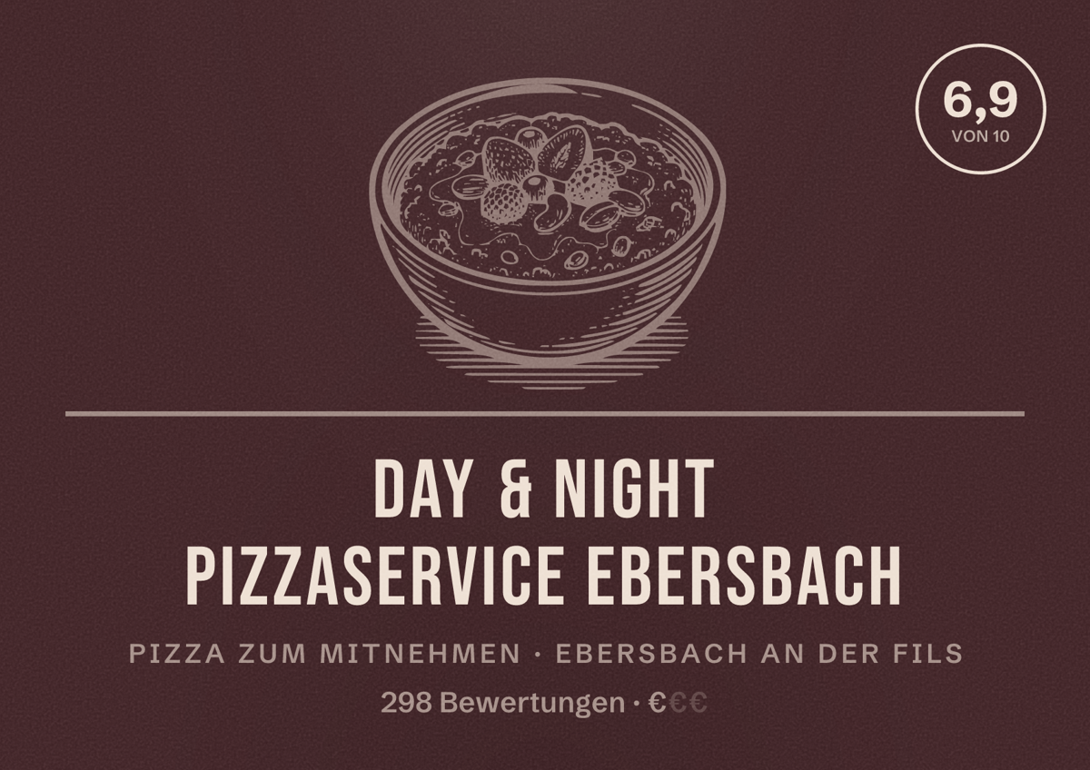Illustriertes Poster von Day & Night Pizzaservice Ebersbach, Pizza zum Mitnehmen in Ebersbach an der Fils: Bewertung 6,9 von 10 aus 298 Bewertungen, Preisniveau €