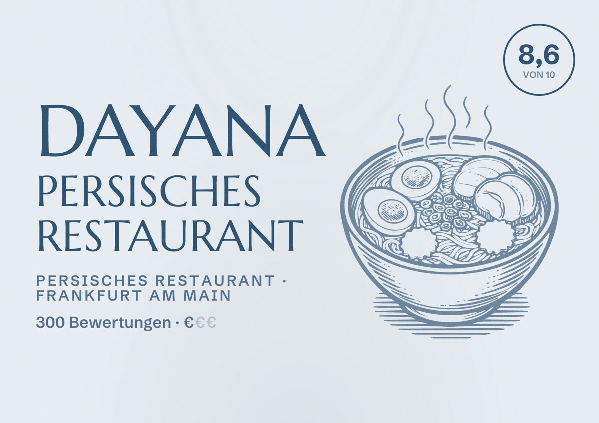 Illustriertes Poster von Dayana persisches Restaurant, Persisches Restaurant in Frankfurt am Main: Bewertung 8,6 von 10 aus 300 Bewertungen, Preisniveau €