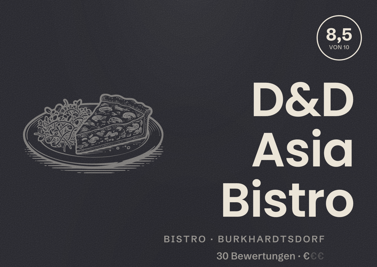 Illustriertes Poster von D&D Asia Bistro, Bistro in Burkhardtsdorf: Bewertung 8,5 von 10 aus 30 Bewertungen, Preisniveau €