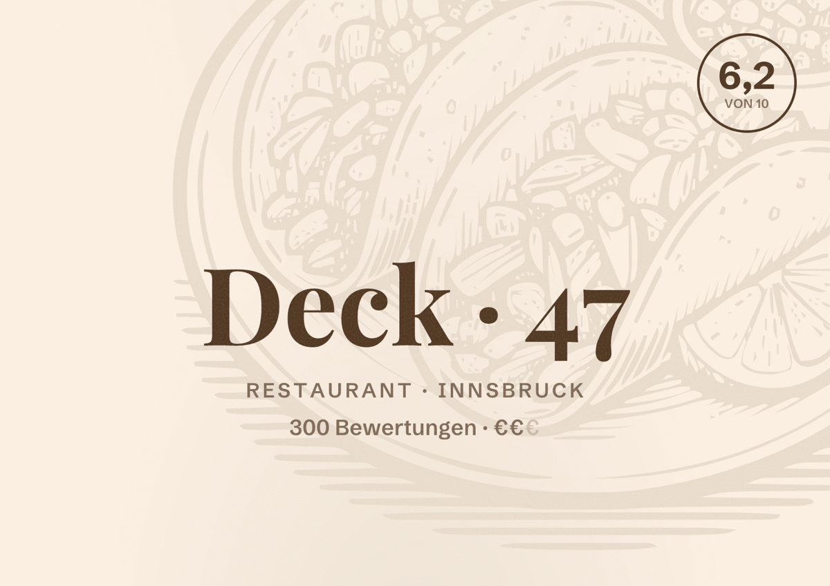 Illustriertes Poster von Deck 47, Restaurant in Innsbruck: Bewertung 6,2 von 10 aus 300 Bewertungen, Preisniveau €€