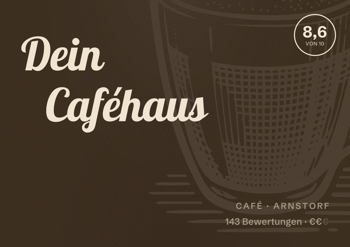 Illustriertes Poster von Dein Caféhaus, Café in Arnstorf: Bewertung 8,6 von 10 aus 143 Bewertungen, Preisniveau €€