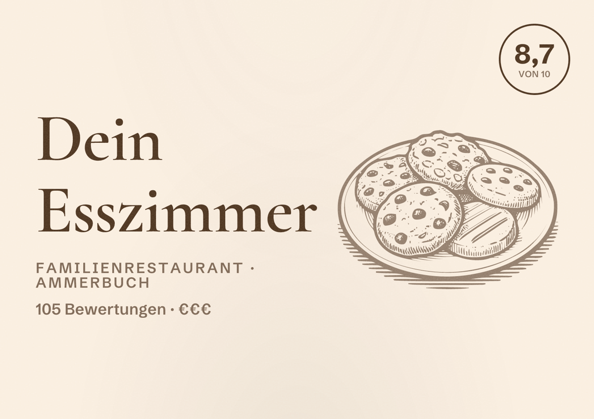 Illustriertes Poster von Dein Esszimmer, Familienrestaurant in Ammerbuch: Bewertung 8,7 von 10 aus 105 Bewertungen, Preisniveau €€€