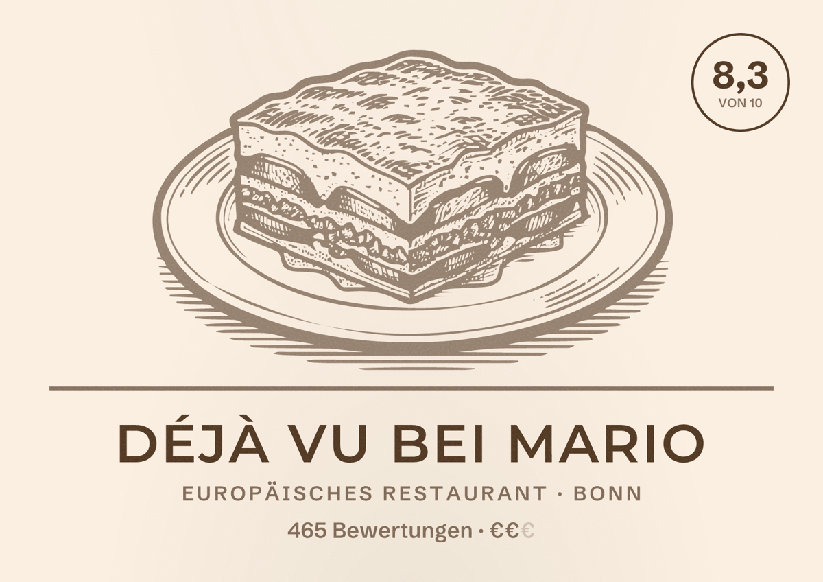 Illustriertes Poster von Déjà Vu bei Mario, Europäisches Restaurant in Bonn: Bewertung 8,3 von 10 aus 465 Bewertungen, Preisniveau €€
