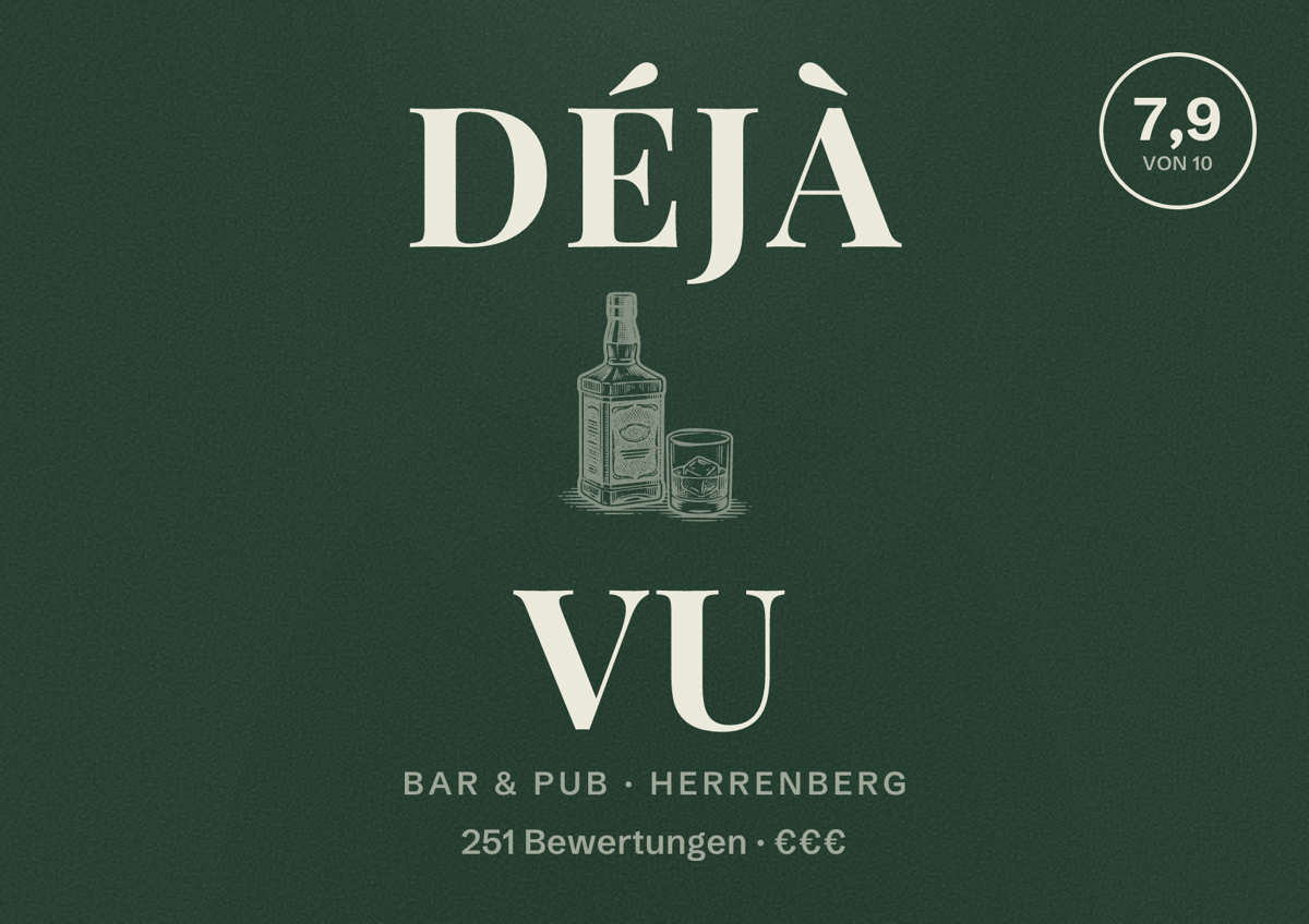 Illustriertes Poster von Déjà Vu, Bar & Pub in Herrenberg: Bewertung 7,9 von 10 aus 251 Bewertungen, Preisniveau €€€