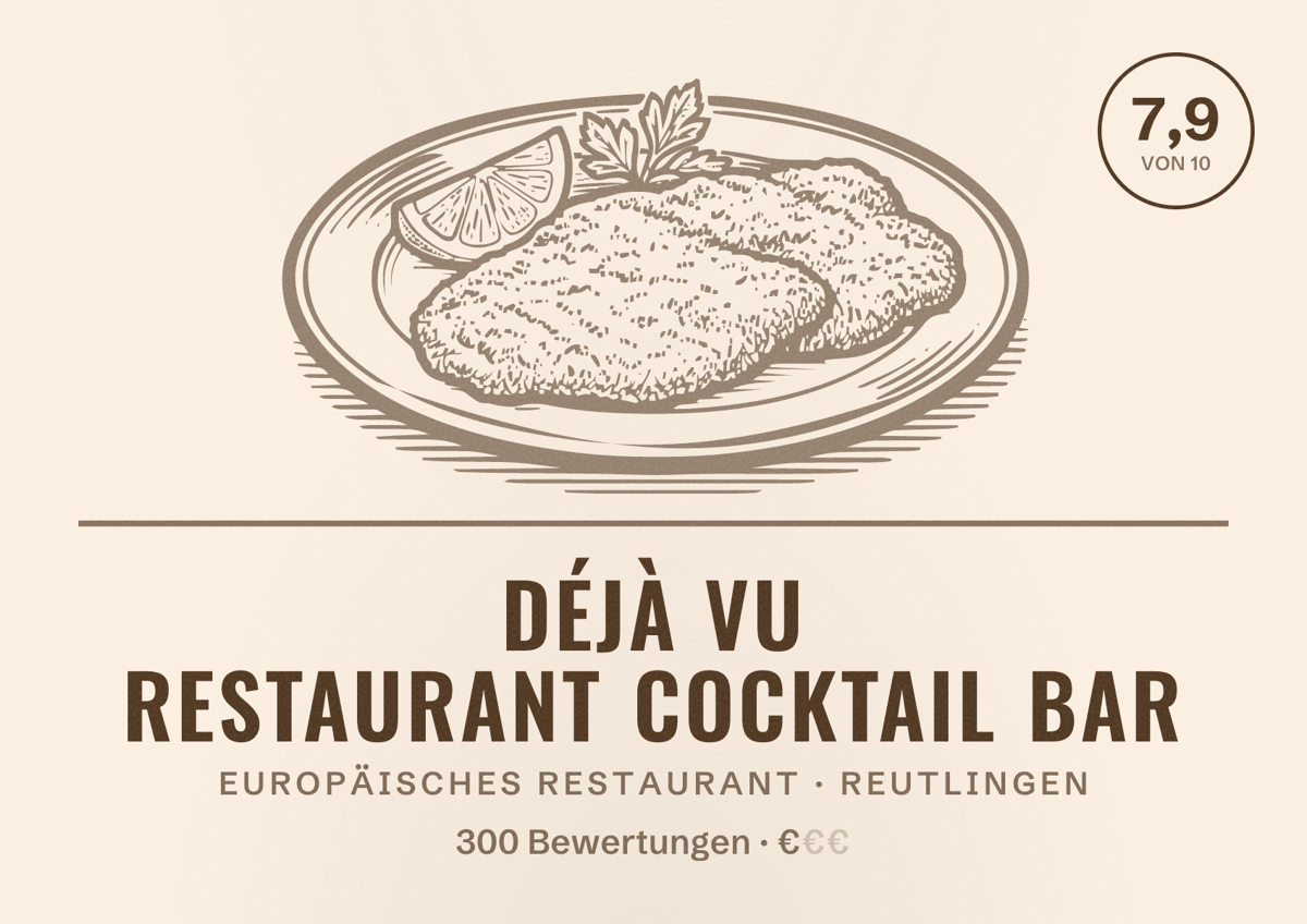 Illustriertes Poster von Déjà Vu Restaurant Cocktail Bar, Europäisches Restaurant in Reutlingen: Bewertung 7,9 von 10 aus 300 Bewertungen, Preisniveau €
