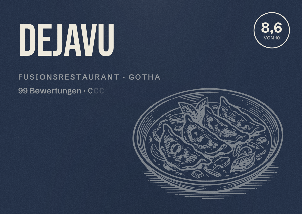 Illustriertes Poster von Dejavu, Fusionsrestaurant in Gotha: Bewertung 8,6 von 10 aus 99 Bewertungen, Preisniveau €