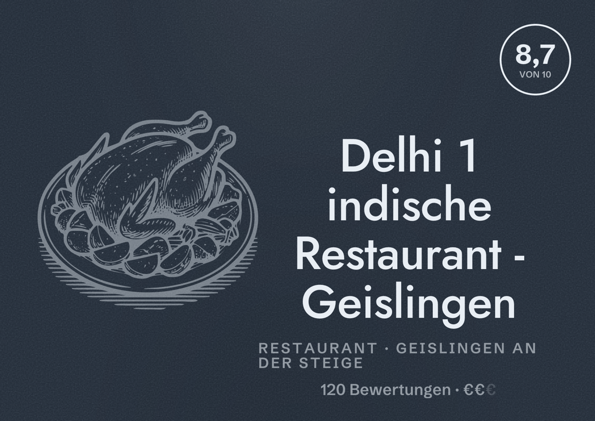 Illustriertes Poster von Delhi 1 indische Restaurant - Geislingen, Restaurant in Geislingen an der Steige: Bewertung 8,7 von 10 aus 120 Bewertungen, Preisniveau €€