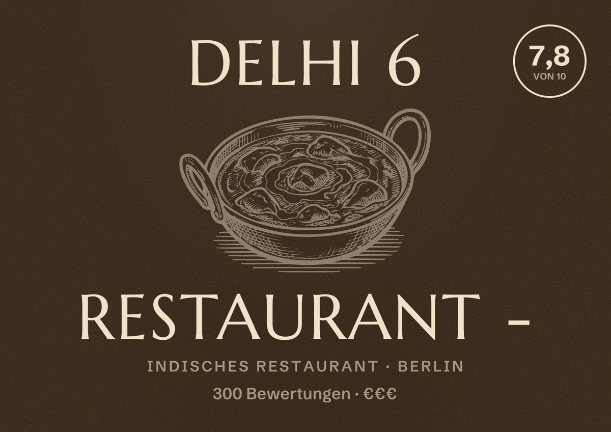 Illustriertes Poster von Delhi 6 Restaurant -, Indisches Restaurant in Berlin: Bewertung 7,8 von 10 aus 300 Bewertungen, Preisniveau €€€