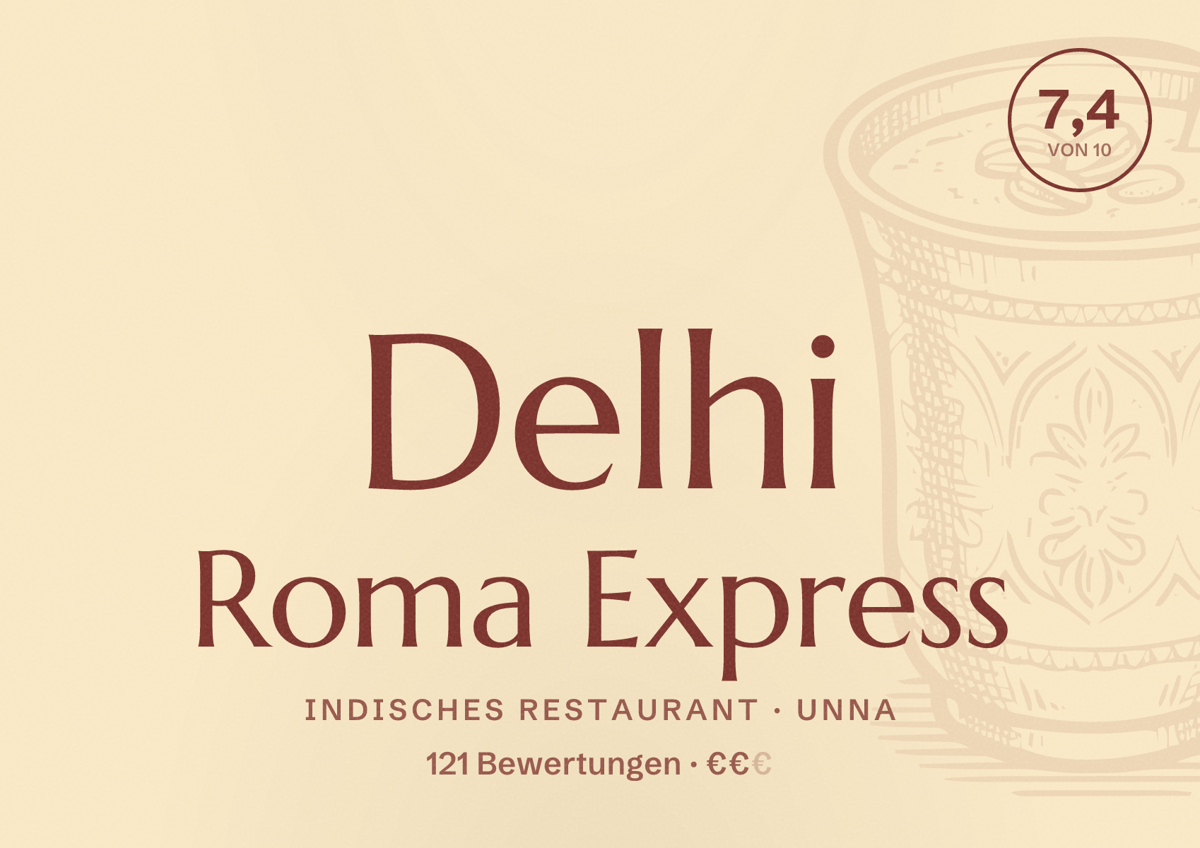 Illustriertes Poster von Delhi Roma Express, Indisches Restaurant in Unna: Bewertung 7,4 von 10 aus 121 Bewertungen, Preisniveau €€