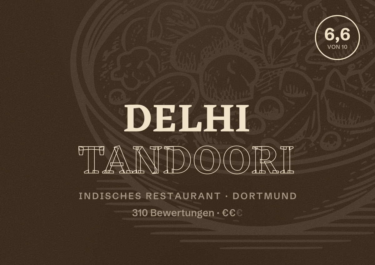 Illustriertes Poster von Delhi Tandoori, Indisches Restaurant in Dortmund: Bewertung 6,6 von 10 aus 310 Bewertungen, Preisniveau €€