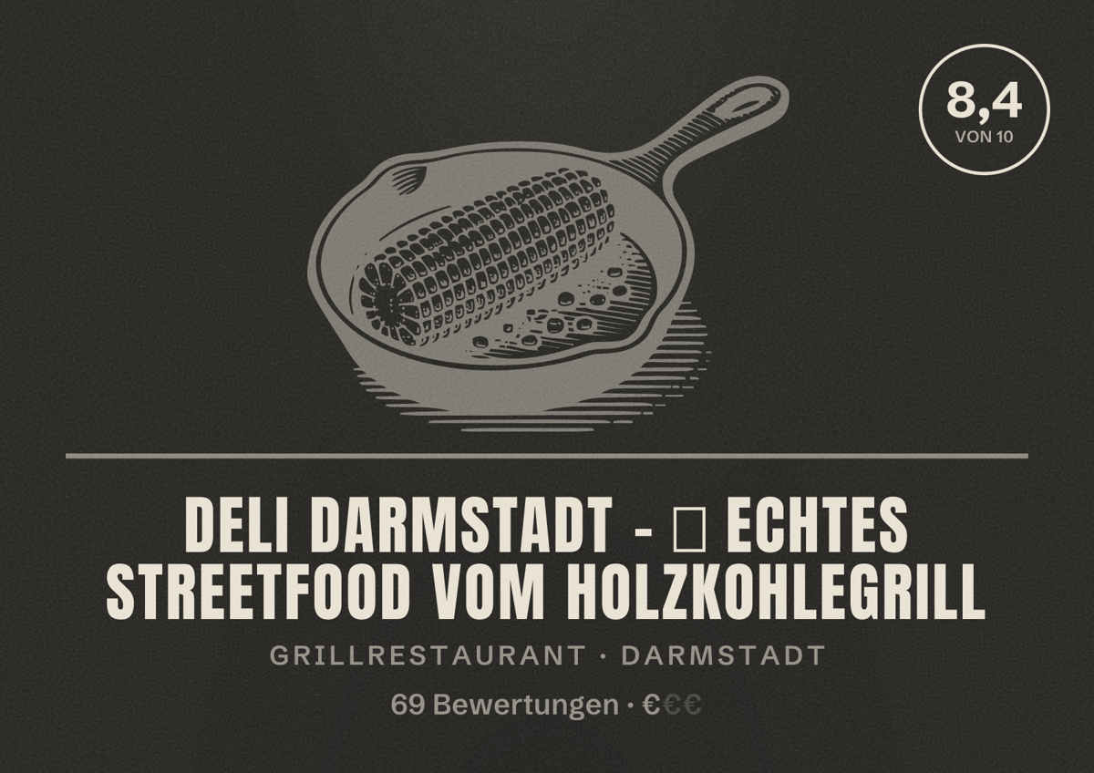 Illustriertes Poster von DELI DARMSTADT - 🔥 Echtes Streetfood vom Holzkohlegrill, Grillrestaurant in Darmstadt: Bewertung 8,4 von 10 aus 69 Bewertungen, Preisniveau €
