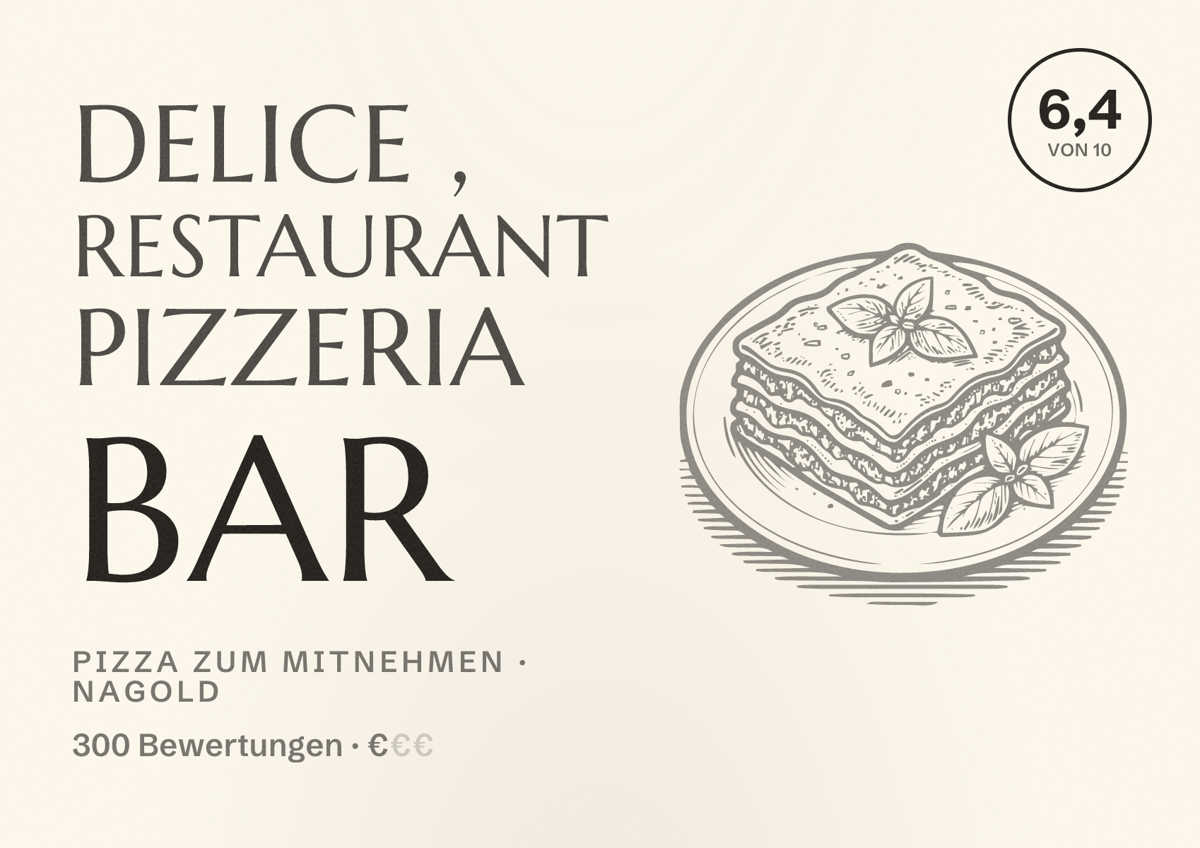 Illustriertes Poster von Delice , Restaurant Pizzeria Bar, Pizza zum Mitnehmen in Nagold: Bewertung 6,4 von 10 aus 300 Bewertungen, Preisniveau €