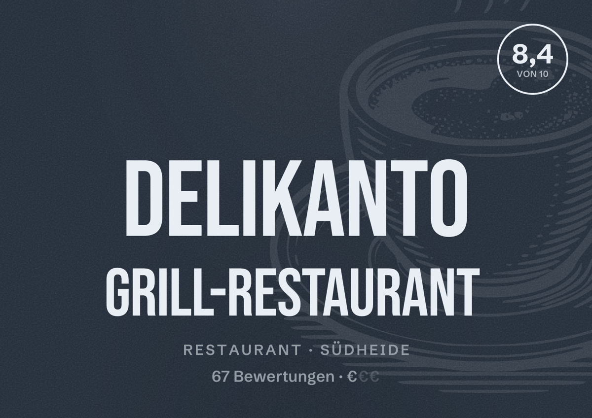 Illustriertes Poster von Delikanto Grill-Restaurant, Restaurant in Südheide: Bewertung 8,4 von 10 aus 67 Bewertungen, Preisniveau €