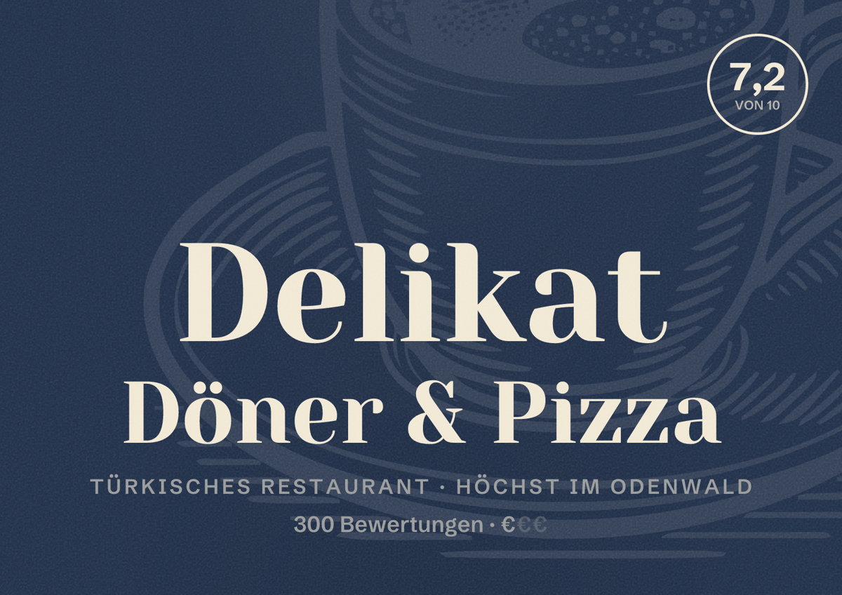 Illustriertes Poster von Delikat Döner & Pizza, Türkisches Restaurant in Höchst im Odenwald: Bewertung 7,2 von 10 aus 300 Bewertungen, Preisniveau €